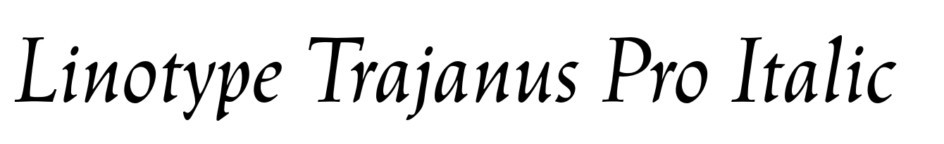Linotype Trajanus Pro Italic